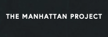 The Manhattan Project