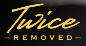 Twice Removed