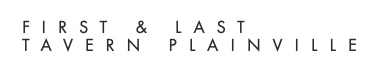 First & Last Tavern Plainville