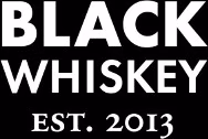 Black Whiskey
