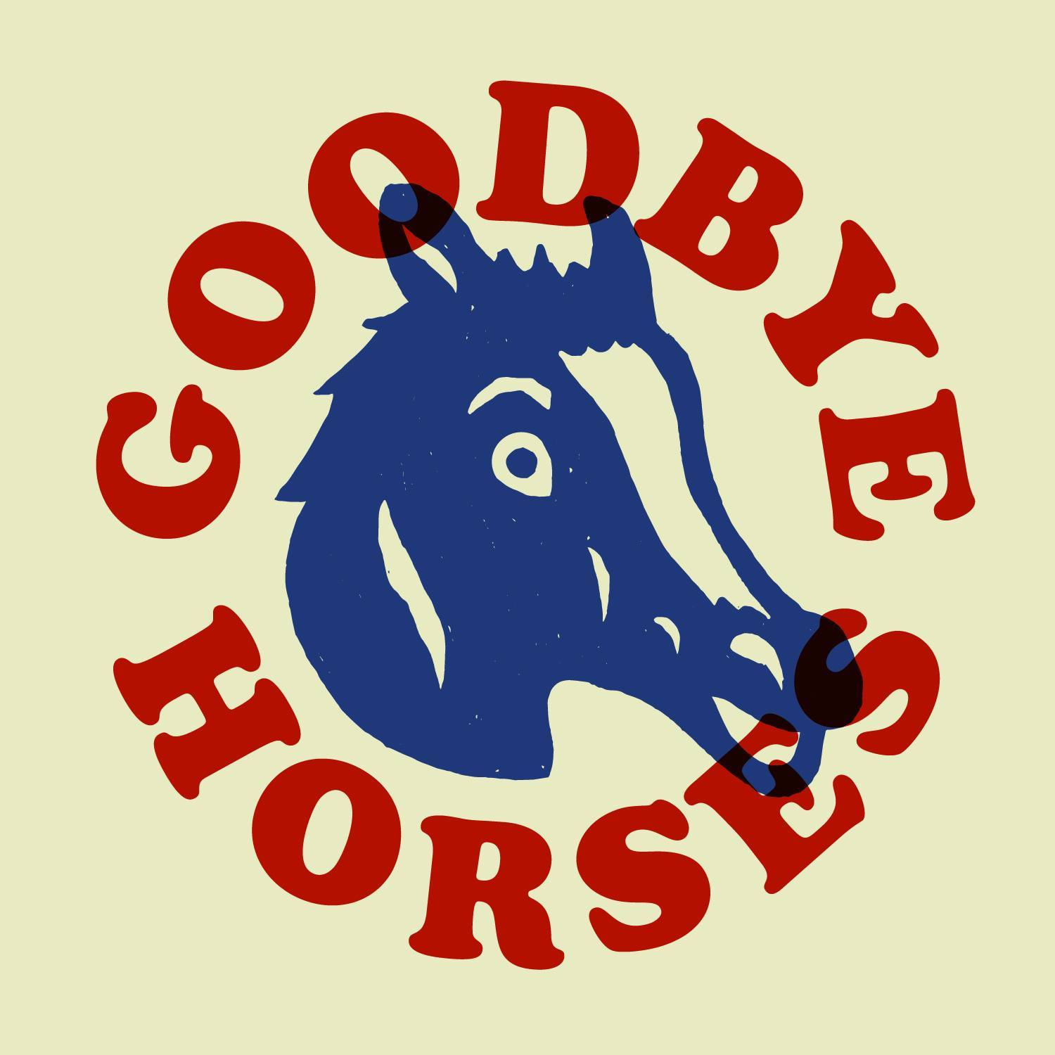 Goodbye Horses