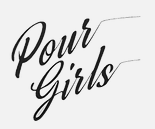Pour Girls